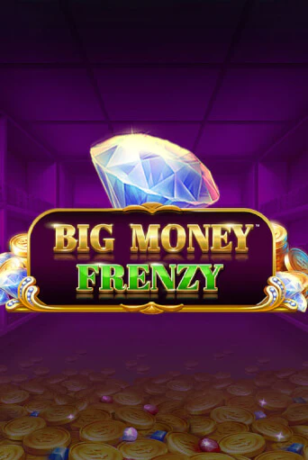 Big Money Frenzy играть онлайн без регистрации в Онлайн Казино GRAND