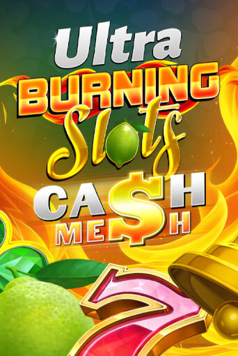 Burning Slots Cash Mesh Ultra играть онлайн без регистрации в Онлайн Казино GRAND