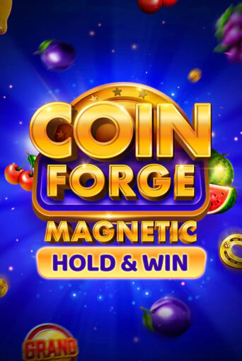 Coin Forge Magnetic играть онлайн без регистрации в Онлайн Казино GRAND