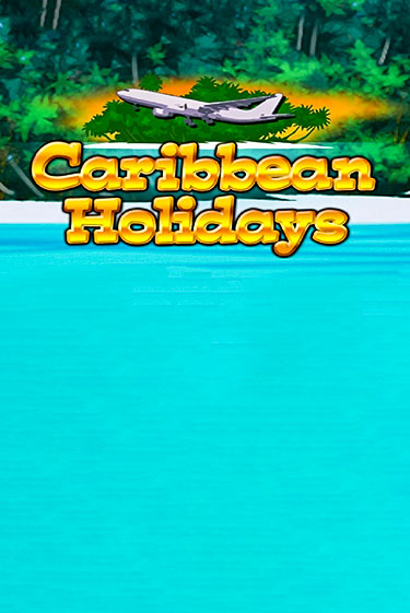 Caribbean Holidays играть онлайн без регистрации в Онлайн Казино GRAND