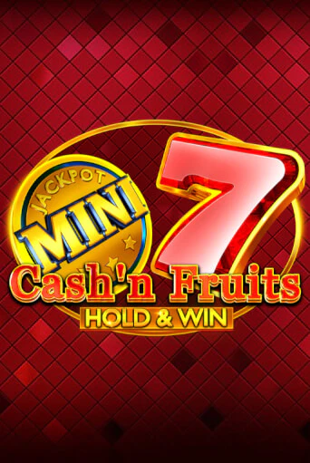 Cash'n Fruits Hold and Win играть онлайн без регистрации в Онлайн Казино GRAND