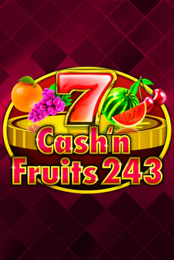 Cash'n Fruits 243 играть онлайн без регистрации в Онлайн Казино GRAND