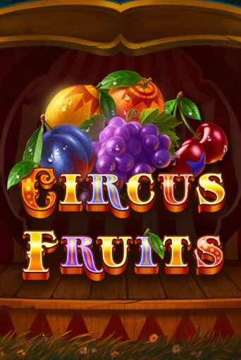 Circus Fruits играть онлайн без регистрации в Онлайн Казино GRAND