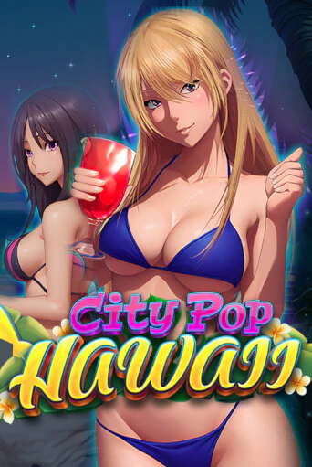 City Pop: Hawaii играть онлайн без регистрации в Онлайн Казино GRAND