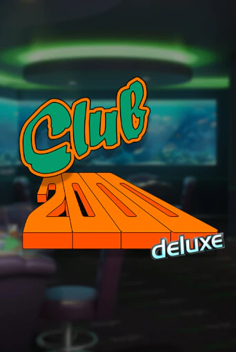 Club 2000 Deluxe играть онлайн без регистрации в Онлайн Казино GRAND