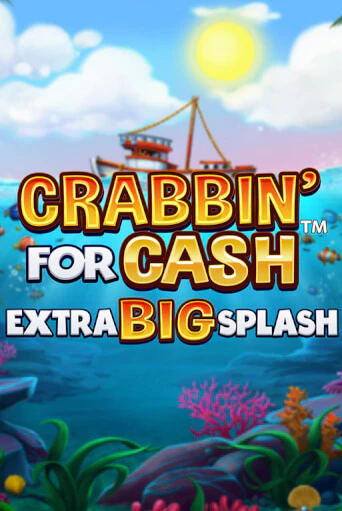 Crabbin’ for Cash: Extra Big Splash играть онлайн без регистрации в Онлайн Казино GRAND