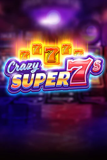 Crazy Super 7s играть онлайн без регистрации в Онлайн Казино GRAND