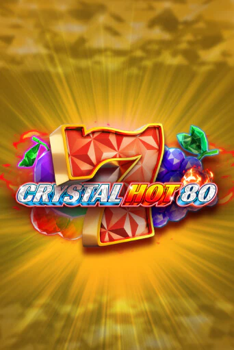 Crystal Hot 80 играть онлайн без регистрации в Онлайн Казино GRAND