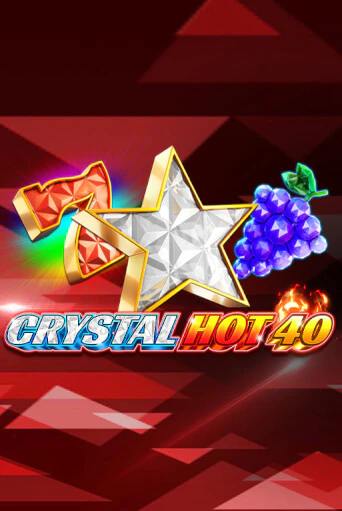 Crystal Hot 40 играть онлайн без регистрации в Онлайн Казино GRAND