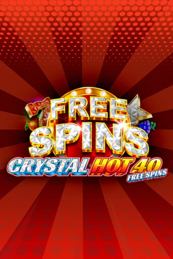 Crystal Hot 40 Free Spins играть онлайн без регистрации в Онлайн Казино GRAND