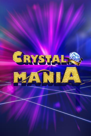 Crystal Mania играть онлайн без регистрации в Онлайн Казино GRAND