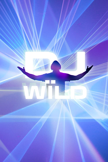 DJ Wild играть онлайн без регистрации в Онлайн Казино GRAND