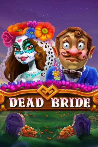 Dead Bride играть онлайн без регистрации в Онлайн Казино GRAND