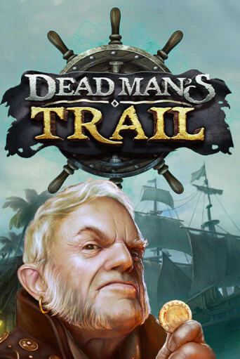 Dead Man's Trail играть онлайн без регистрации в Онлайн Казино GRAND