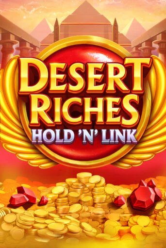 Desert Riches: Hold 'N' Link играть онлайн без регистрации в Онлайн Казино GRAND