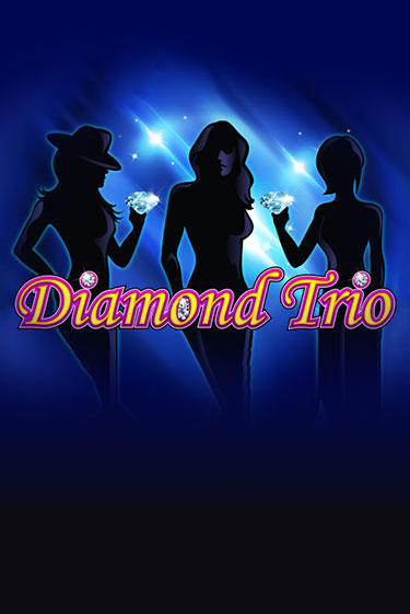 Diamond Trio играть онлайн без регистрации в Онлайн Казино GRAND