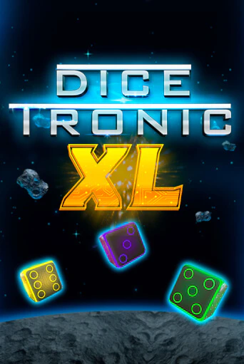 Dice Tronic XL играть онлайн без регистрации в Онлайн Казино GRAND