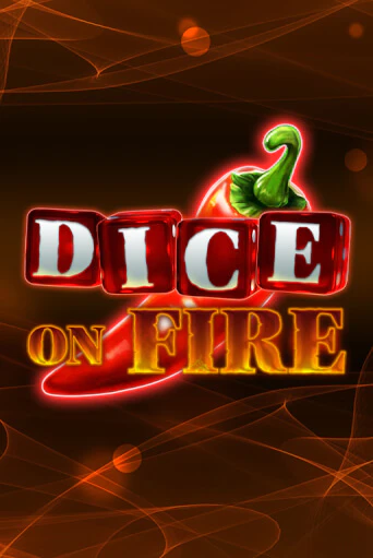 Dice on Fire играть онлайн без регистрации в Онлайн Казино GRAND