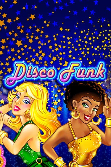 Disco Funk играть онлайн без регистрации в Онлайн Казино GRAND