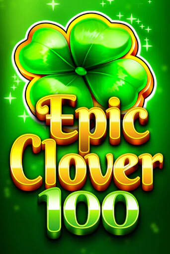 EPIC CLOVER 100 играть онлайн без регистрации в Онлайн Казино GRAND