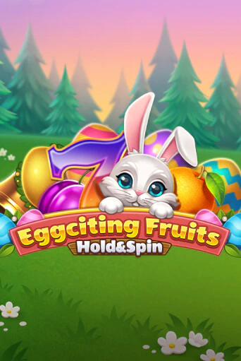 Eggciting Fruits - Hold&Spin играть онлайн без регистрации в Онлайн Казино GRAND