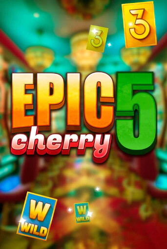 Epic Cherry 5 играть онлайн без регистрации в Онлайн Казино GRAND