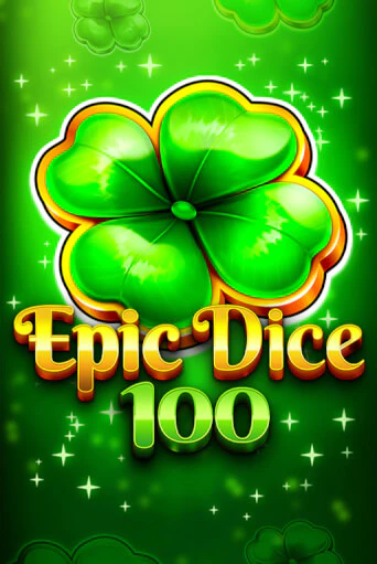 Epic Dice 100 играть онлайн без регистрации в Онлайн Казино GRAND