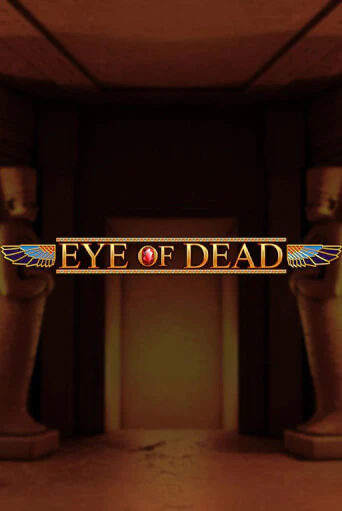 Eye of Dead играть онлайн без регистрации в Онлайн Казино GRAND