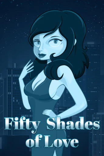 Fifty Shades of Love играть онлайн без регистрации в Онлайн Казино GRAND