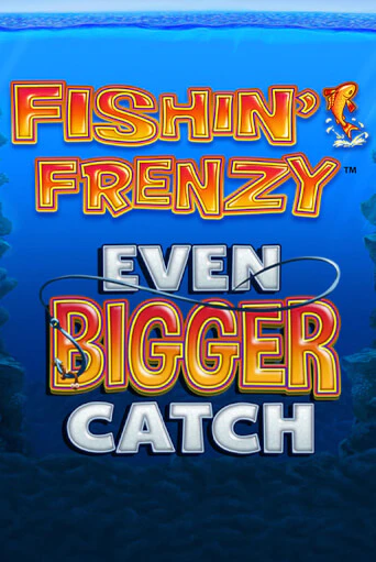 Fishin Frenzy Even Bigger Catch играть онлайн без регистрации в Онлайн Казино GRAND