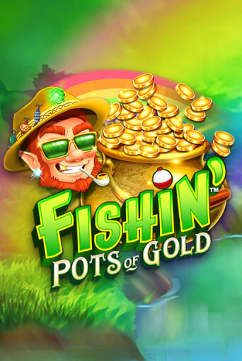 Fishin' Pots Of Gold™ играть онлайн без регистрации в Онлайн Казино GRAND