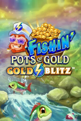 Fishin' Pots of Gold™: Gold Blitz™ играть онлайн без регистрации в Онлайн Казино GRAND