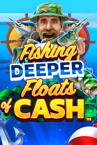 Fishing Deeper Floats of Cash играть онлайн без регистрации в Онлайн Казино GRAND