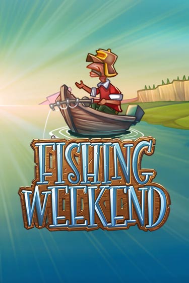 Fishing Weekend играть онлайн без регистрации в Онлайн Казино GRAND