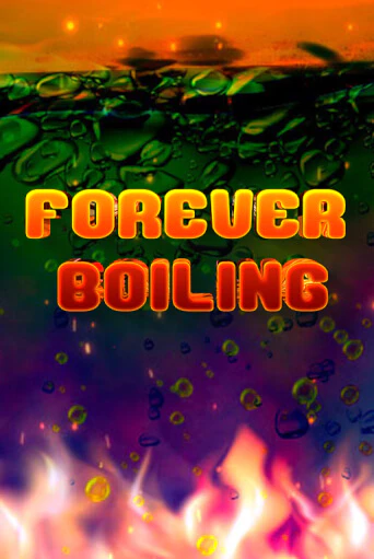 Forever Boiling играть онлайн без регистрации в Онлайн Казино GRAND