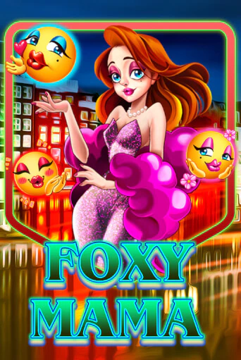 Foxy Mama играть онлайн без регистрации в Онлайн Казино GRAND