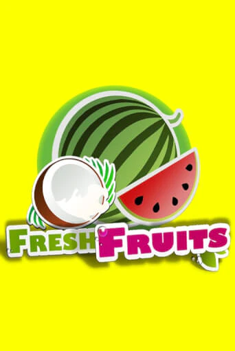 Fresh Fruits играть онлайн без регистрации в Онлайн Казино GRAND