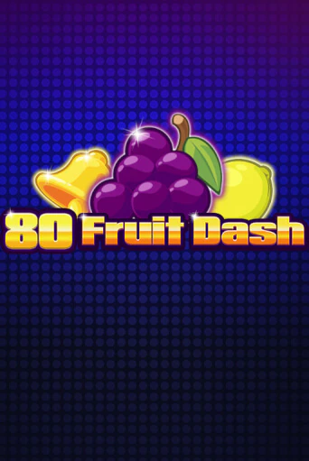 80 Fruit Dash играть онлайн без регистрации в Онлайн Казино GRAND