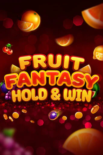 Fruit Fantasy Hold&Win играть онлайн без регистрации в Онлайн Казино GRAND