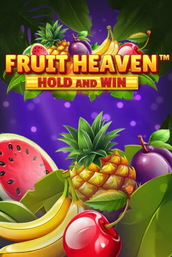 Fruit Heaven Hold and Win играть онлайн без регистрации в Онлайн Казино GRAND