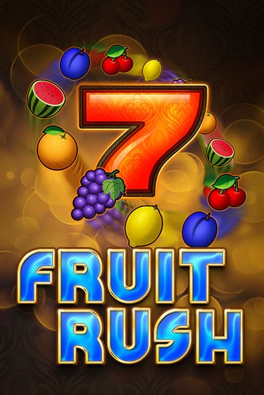 Fruit Rush играть онлайн без регистрации в Онлайн Казино GRAND