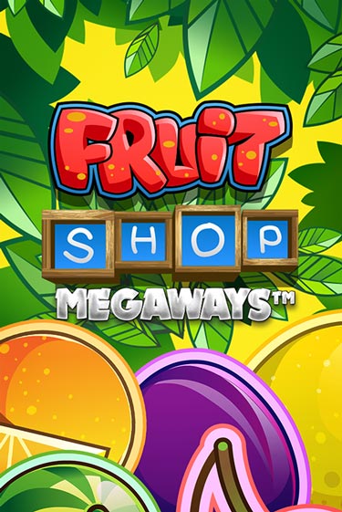 Fruit Shop Megaways играть онлайн без регистрации в Онлайн Казино GRAND