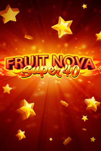 Fruit Super Nova 40 играть онлайн без регистрации в Онлайн Казино GRAND