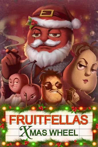 Fruitfellas Xmas Wheel играть онлайн без регистрации в Онлайн Казино GRAND