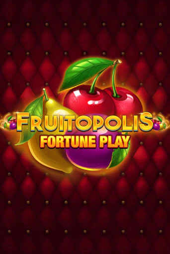 Fruitopolis Fortune Play играть онлайн без регистрации в Онлайн Казино GRAND