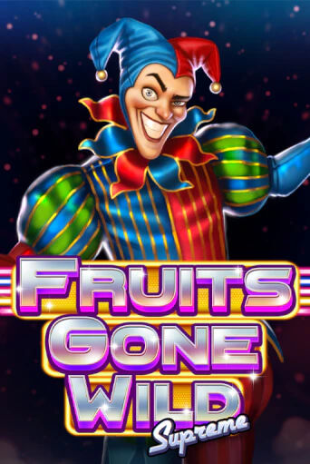 Fruits Gone Wild Supreme играть онлайн без регистрации в Онлайн Казино GRAND