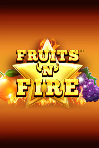 Fruits'n'Fire играть онлайн без регистрации в Онлайн Казино GRAND