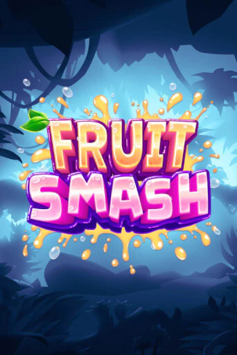 Fruit Smash играть онлайн без регистрации в Онлайн Казино GRAND