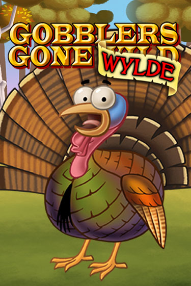 Gobblers Gone Wild играть онлайн без регистрации в Онлайн Казино GRAND