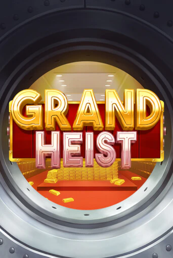 Grand Heist играть онлайн без регистрации в Онлайн Казино GRAND